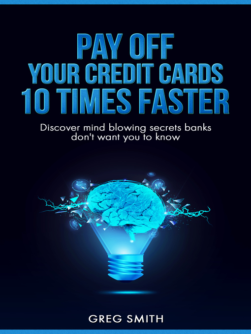 Title details for Pay off your credit cards ten times faster by Greg Smith - Available